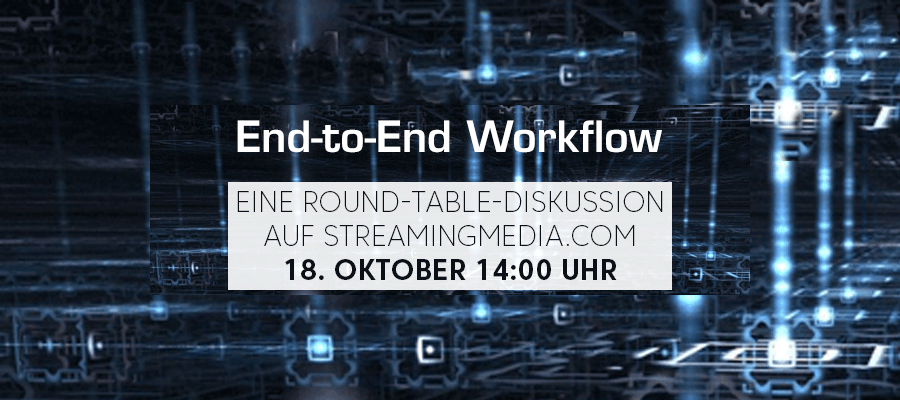 Live-Diskussion: End-to-End Workflows für OTT-Anbieter