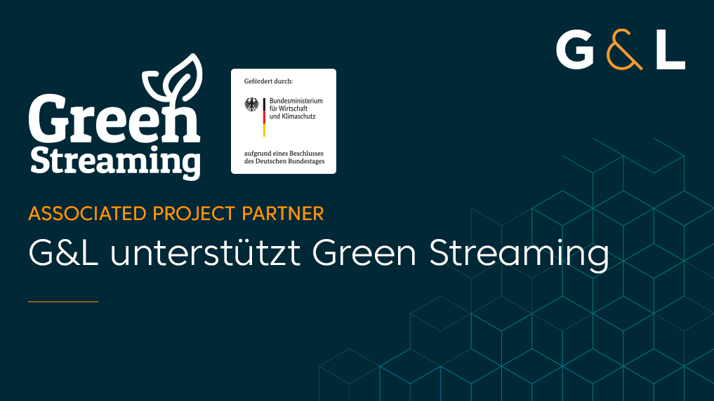 G&L unterstützt Green Streaming