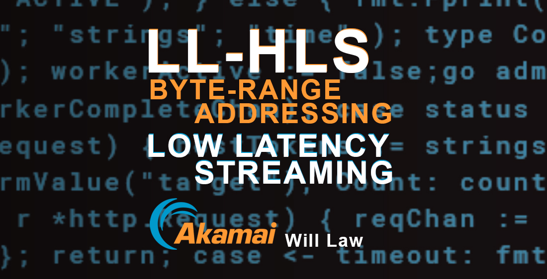 Low latency streaming - LL-HLS using byte-range addressing