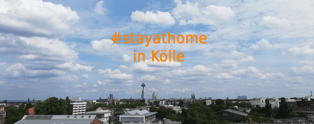 Köln vernetzt sich: Was geht in Zeiten von Corona und #stayathome?