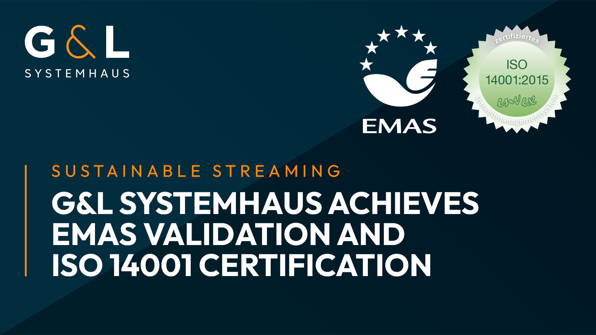 G&L Systemhaus is EMAS-validated and ISO 14001-certified